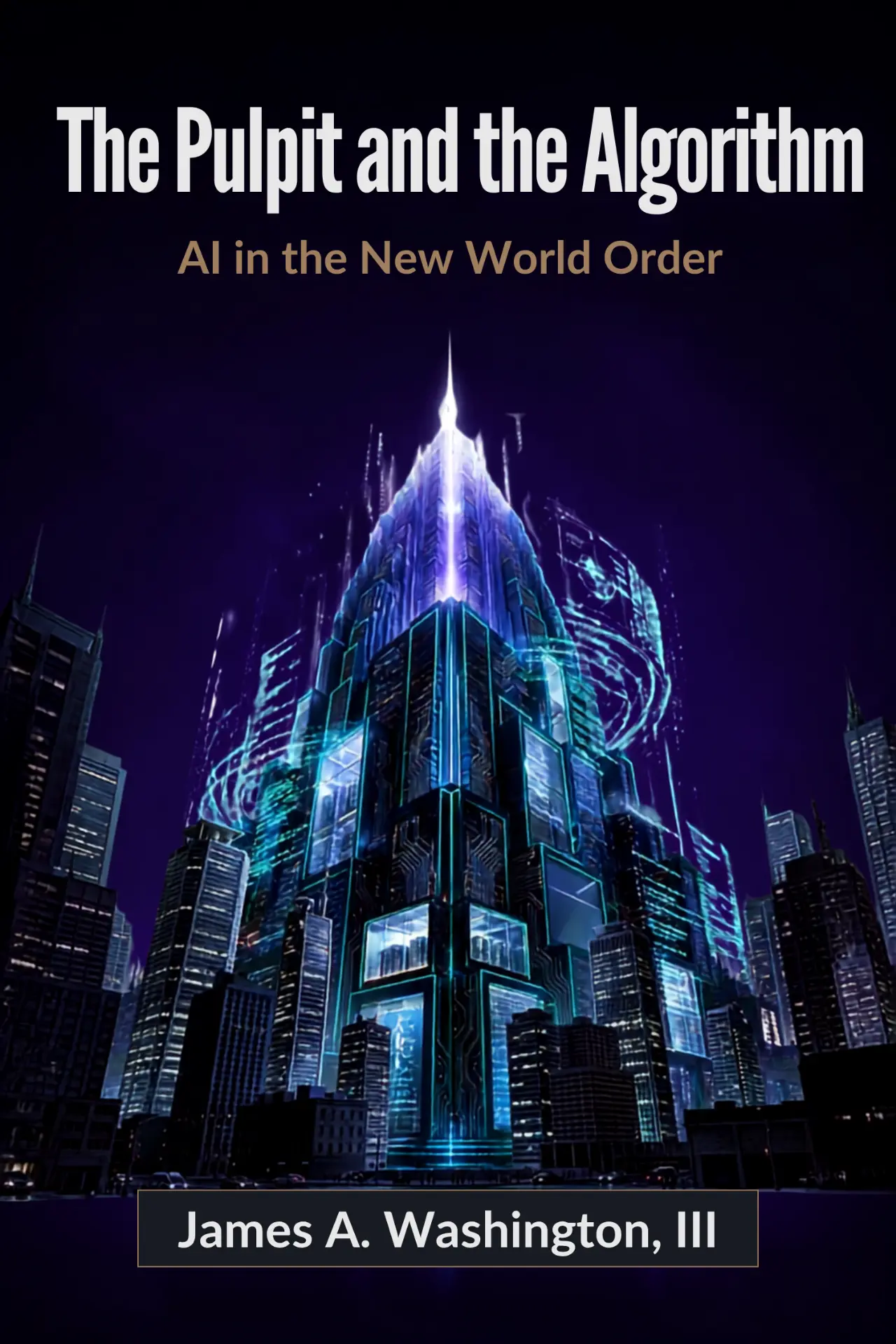 Cover of The Pulpit and the Algorithm: AI in the New World Order